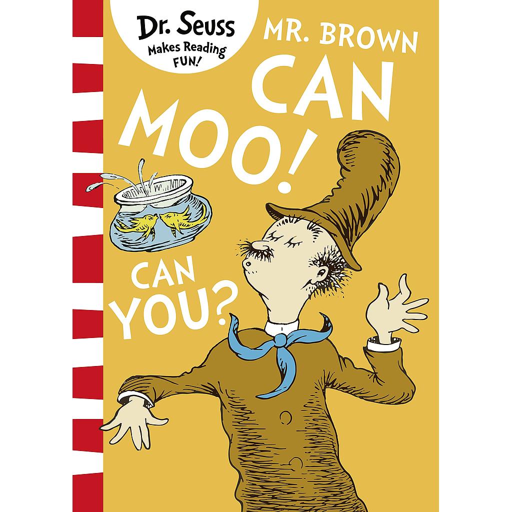 Dr. Seuss Mr. brown can moo