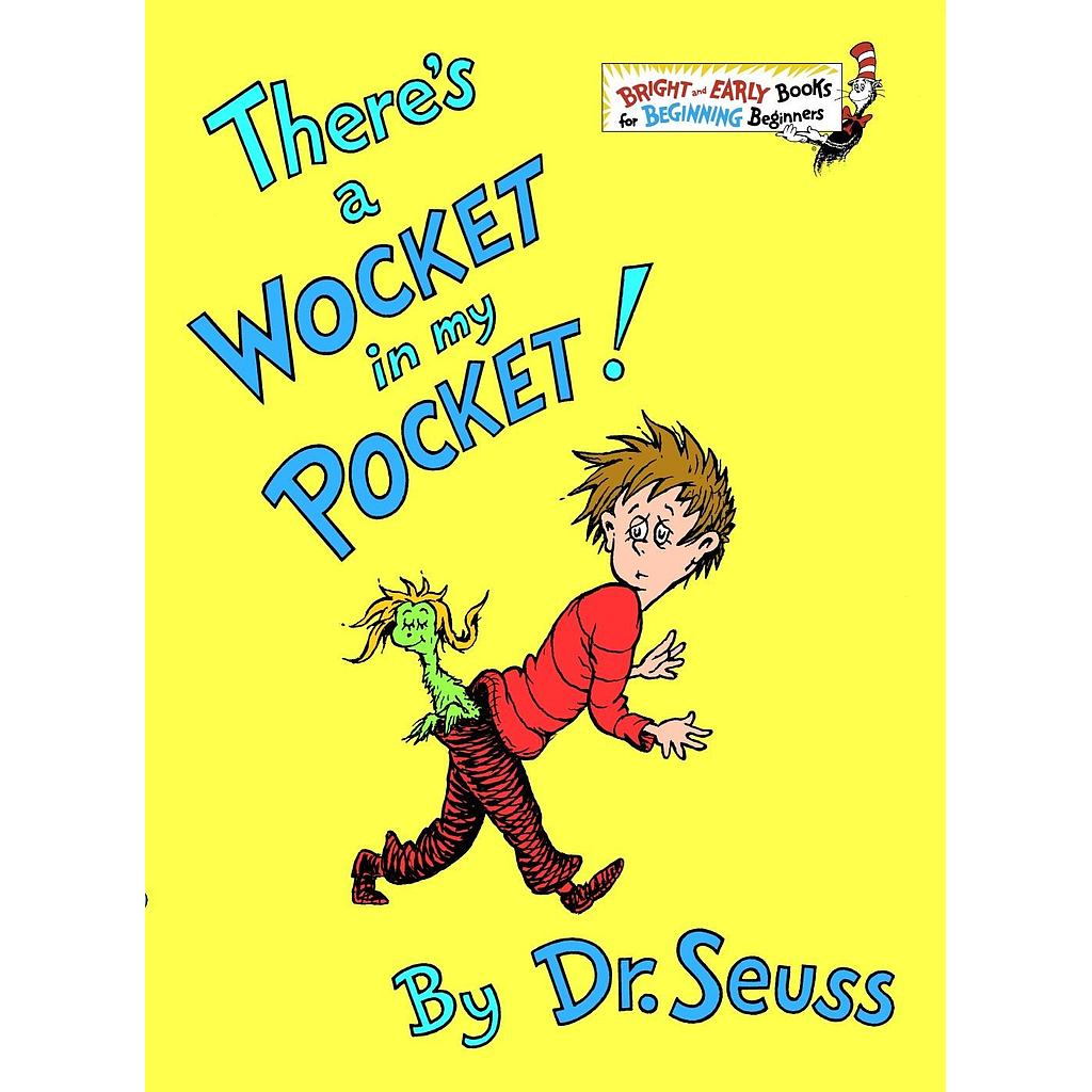 Dr. Seuss There's a wocket in my pocket
