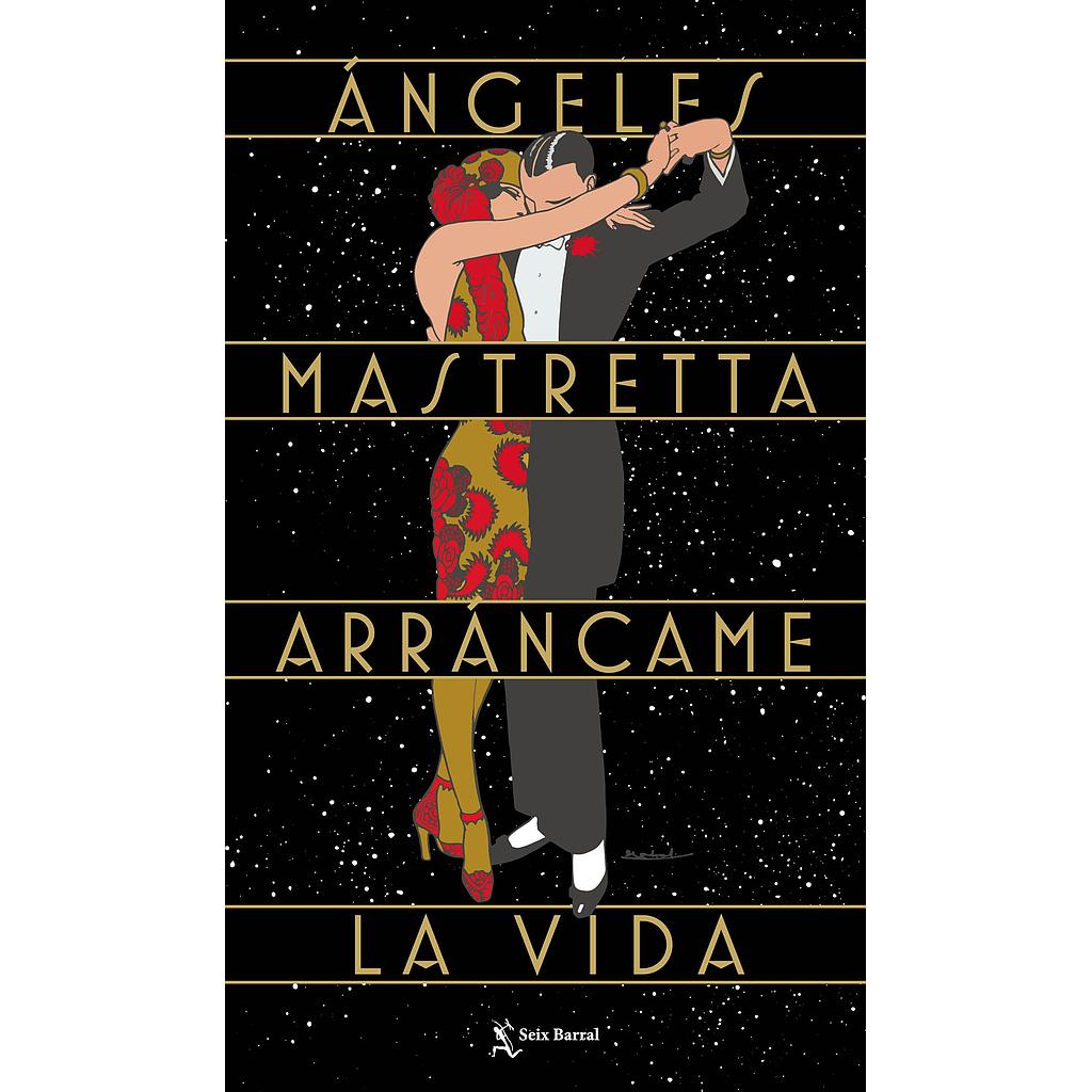 Arrancame la vida