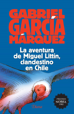 La aventura de Miguel Littin, clandestino en Chile