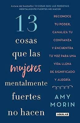 13 cosas que las mujeres mentalmente fuertes no hacen
