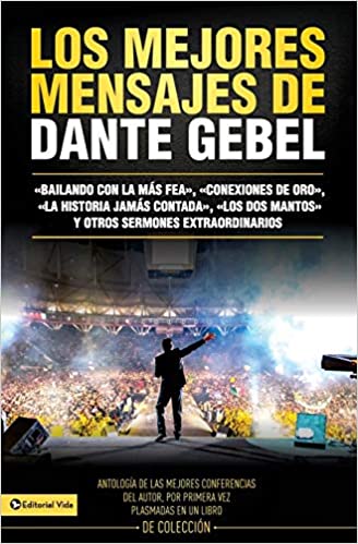 Los mejores mensajes de Dante Gebel