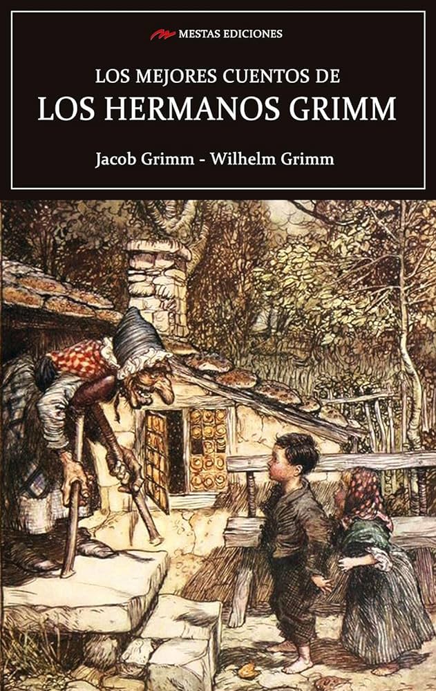 Los mejores cuentos. de los Hermanos grimm
