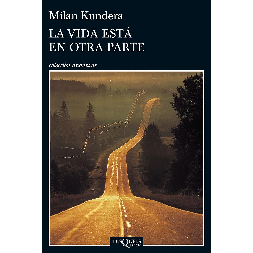 La vida esta en otra parte