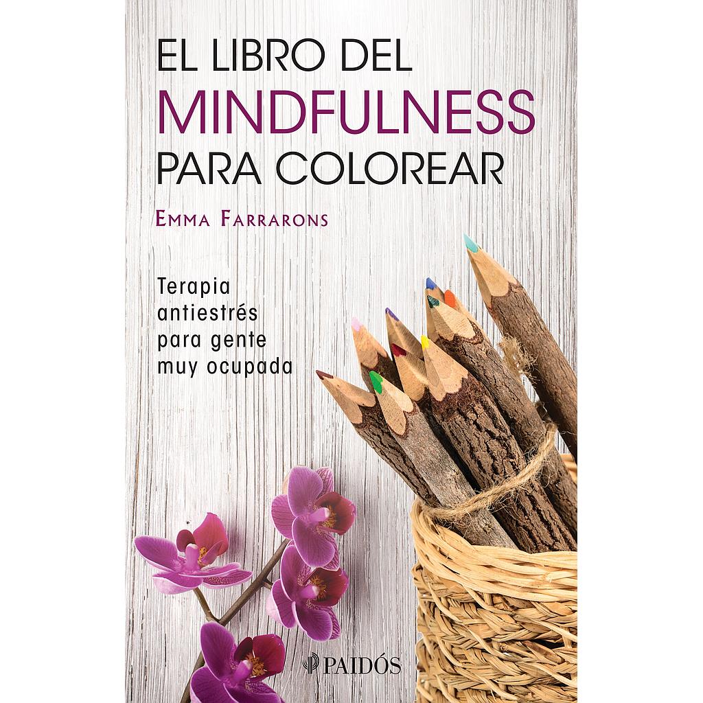 El libro del Mindfulness Para Colorear