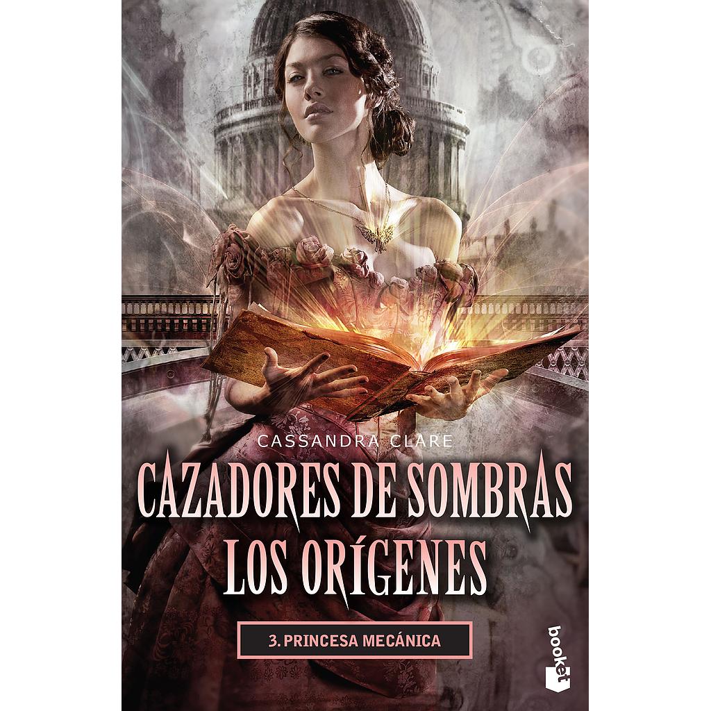 Cazadores Los Origenes 3: Princesa Mecanica