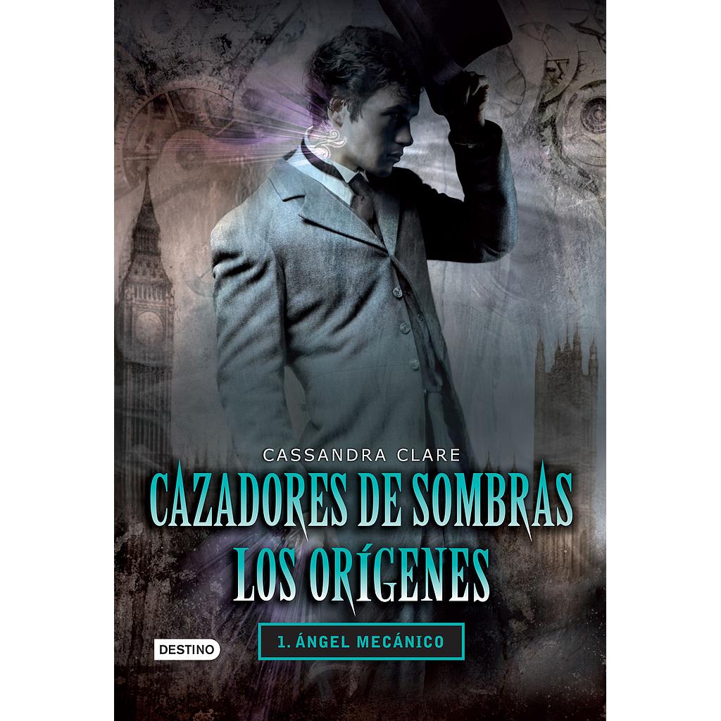 Cazadores de Sombras Los Origenes 1 Angel mecanico