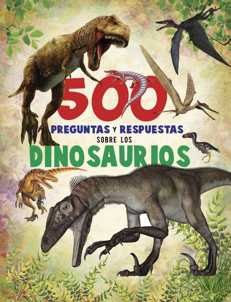 500 PREGUNTAS Dinosaurios