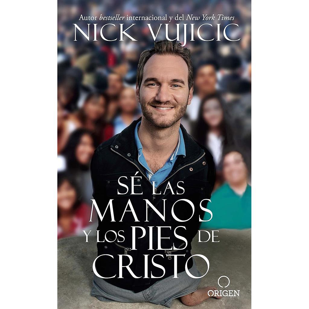 Se las manos y los pies de Dios 