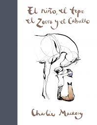El niño, el topo, el zorro y el caballo