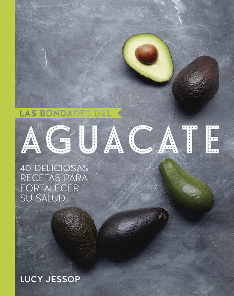Las bondades del aguacate