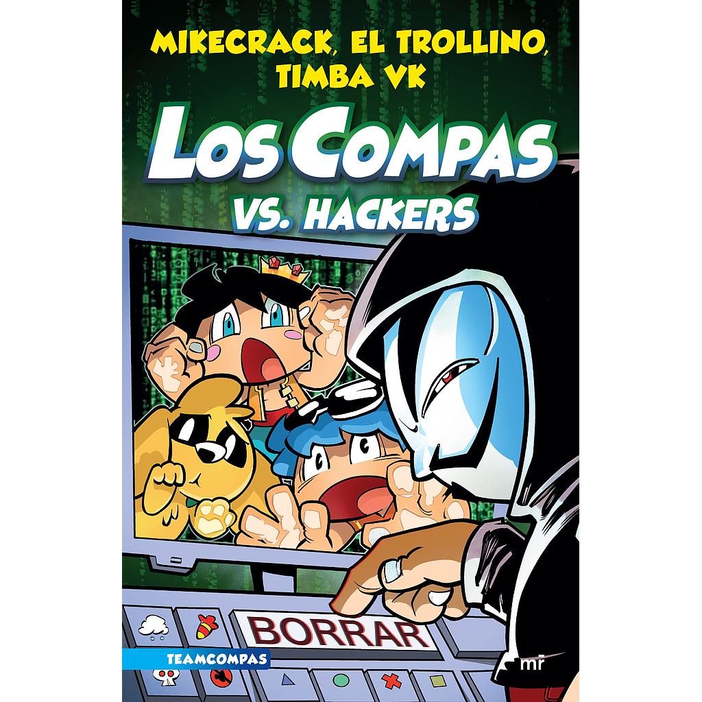 Los compas 7. Los Compas vs. hackers