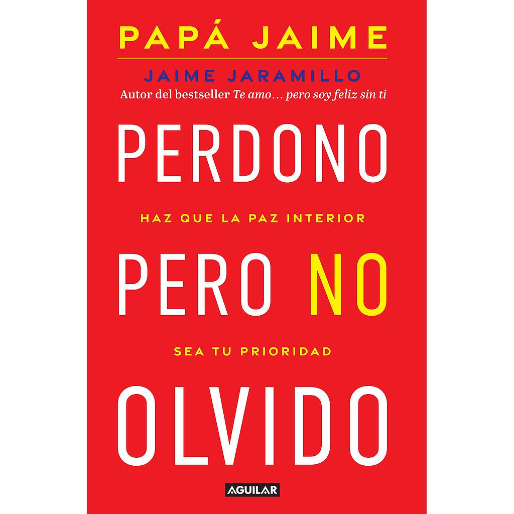 Perdono pero no olvido