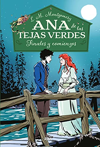 Ana de las Tejas Verdes 6: Finales y comienzos