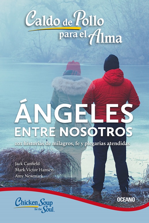 Caldo de pollo para el alma. Angeles entre nosotros
