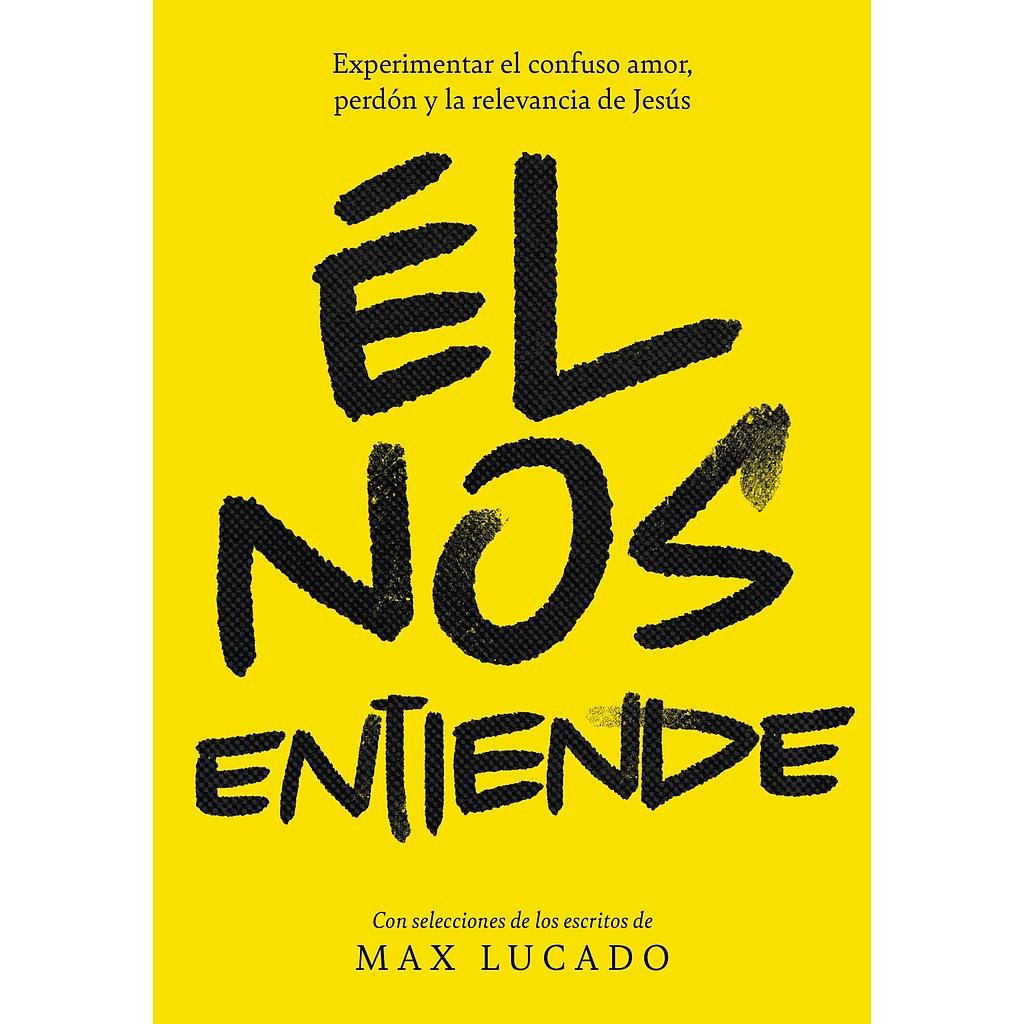 El nos entiende