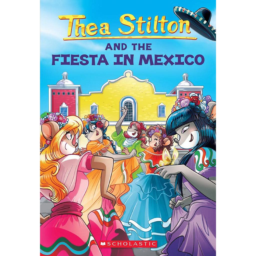 Thea Stilton 35 and the Fiesta in Mexico