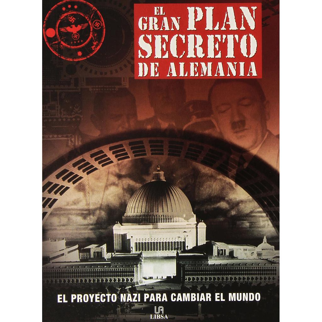 El Gran Plan Secreto de Alemania