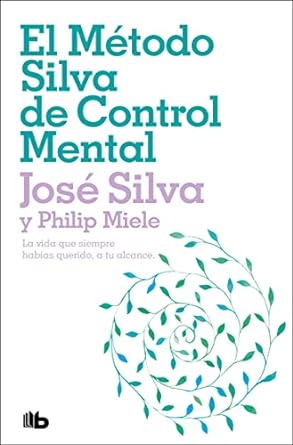 El Metodo Silva de control mental