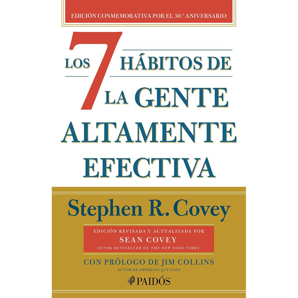 Los 7 hábitos de la gente altamente efectiva (30.º aniversario)