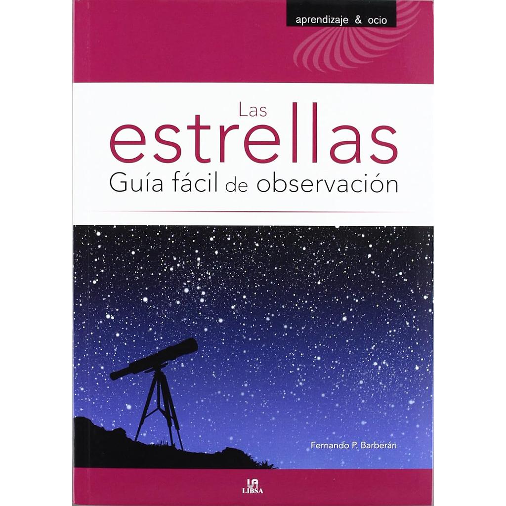 Las Estrellas. Guia Facil de Observacion