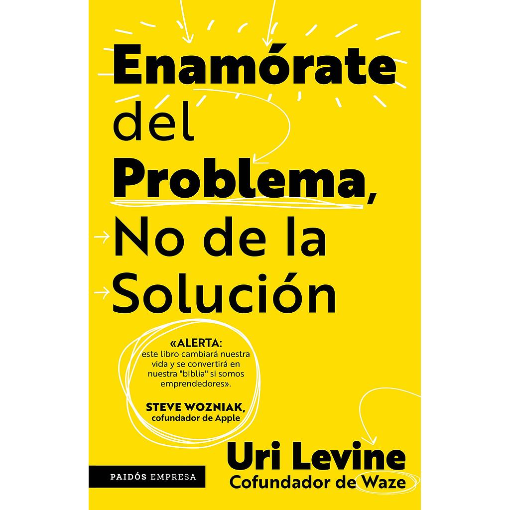 Enamorate del problema no de la solucion