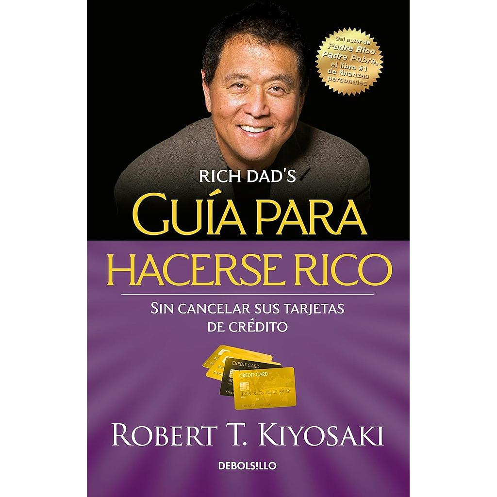 Guia para hacerse rico sin cancelar sus tarjetas