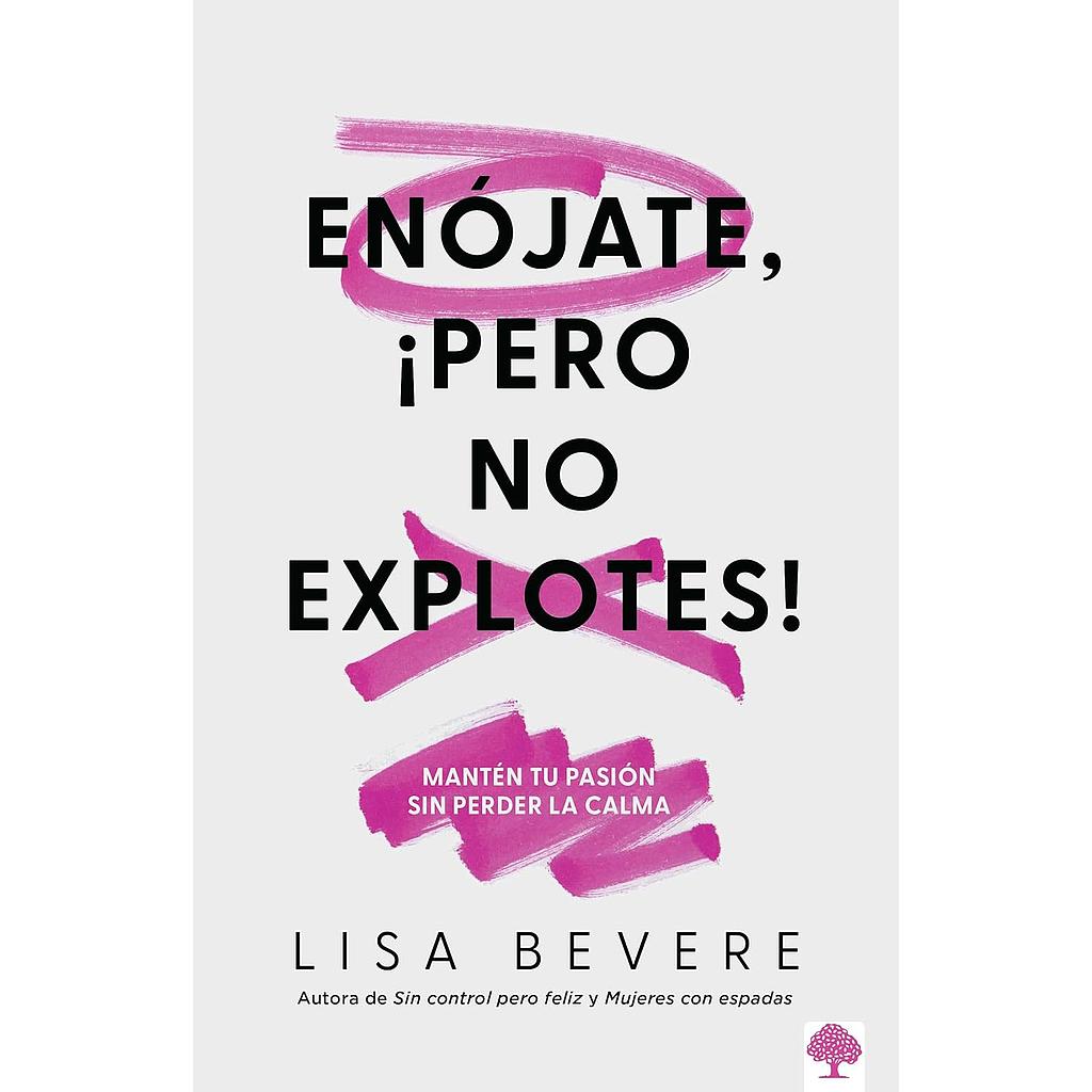 Enojate pero no explotes