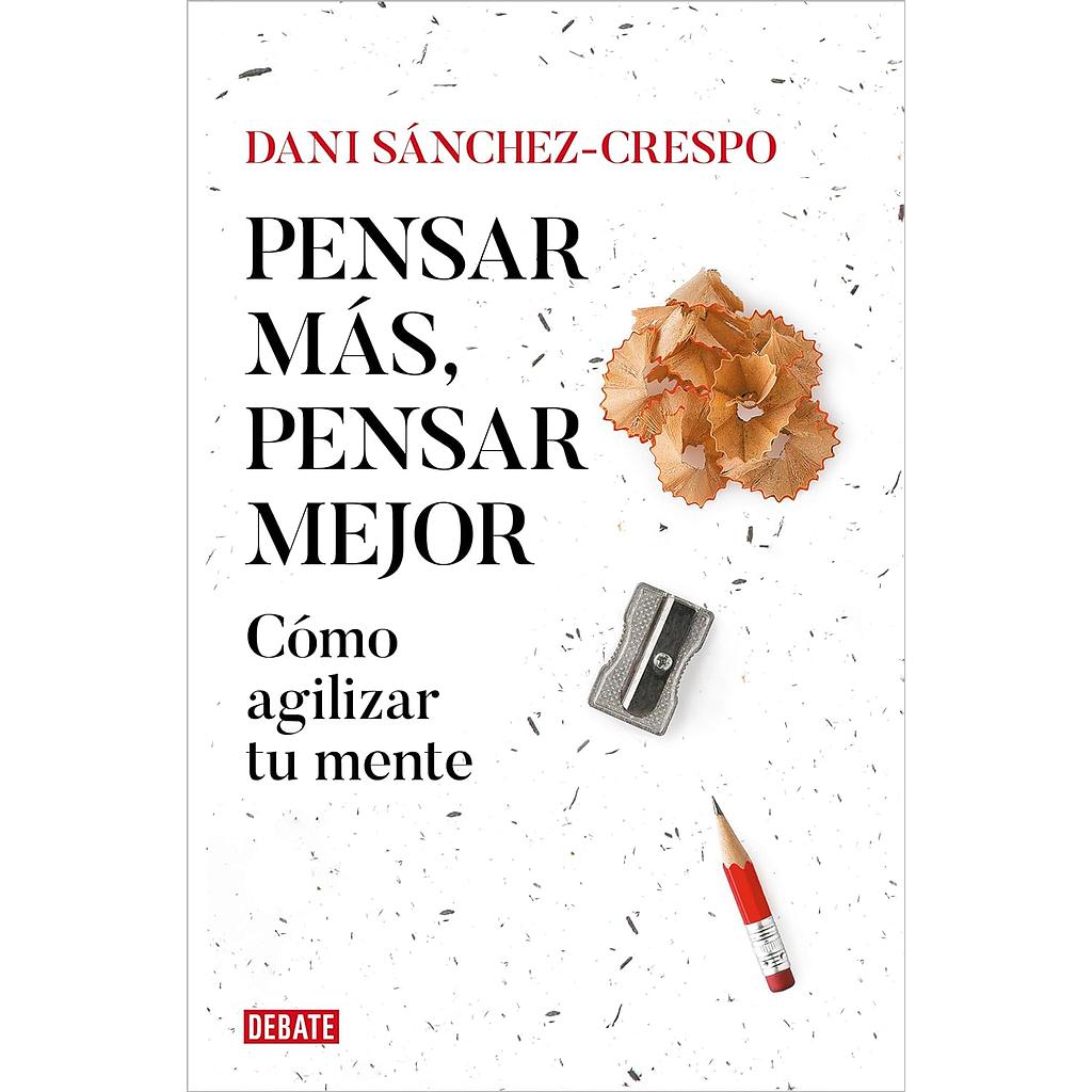 Pensar mas, pensar mejor