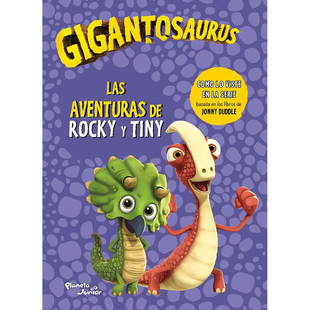 Gigantosaurus. Las aventuras de Rocky y Tiny
