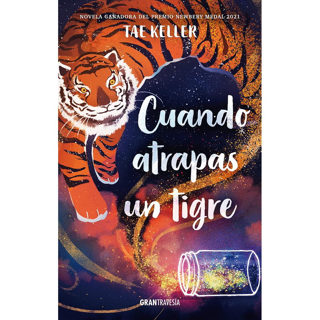 Cuando atrapas un tigre