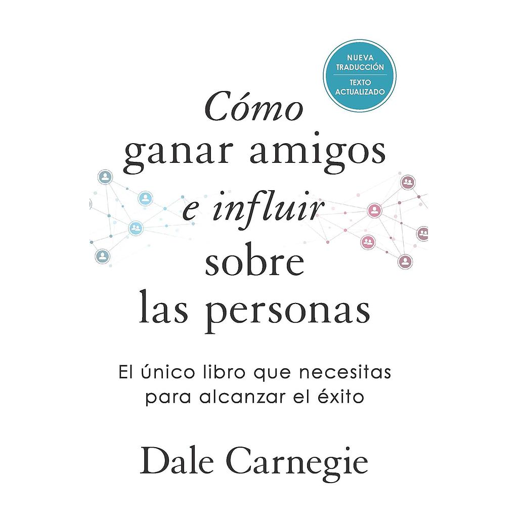 Como ganar amigos e influir sobre las personas
