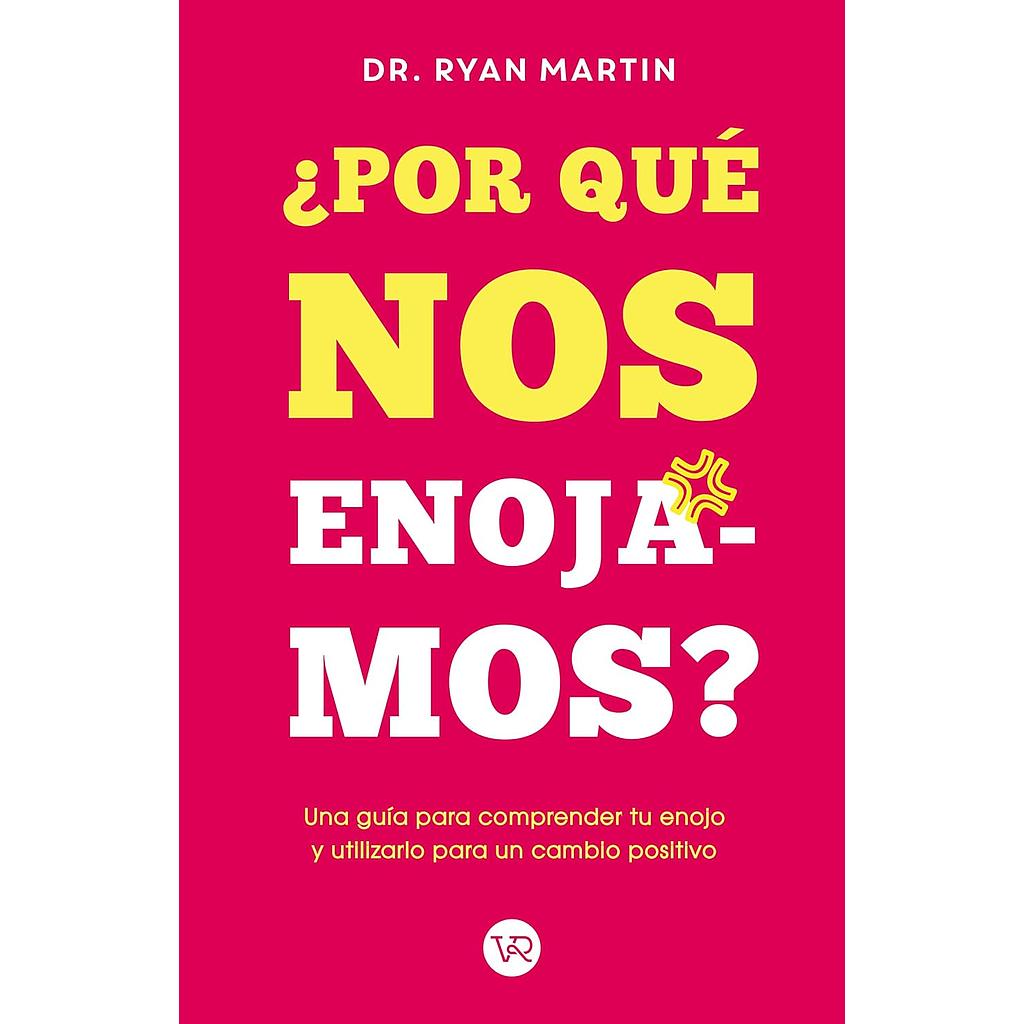 Por que nos enojamos