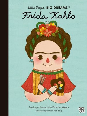 Little People Big Dreams Frida Kahlo (Español)