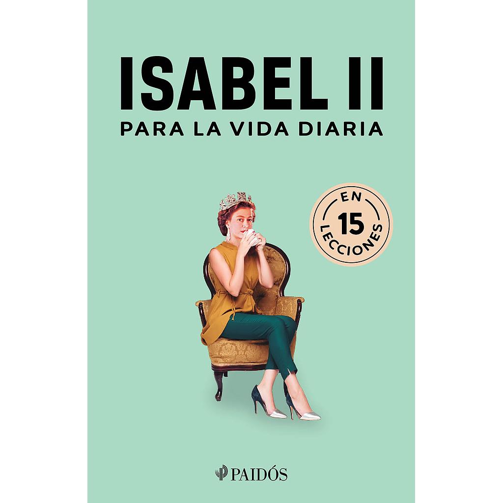 Isabel II para la vida diaria
