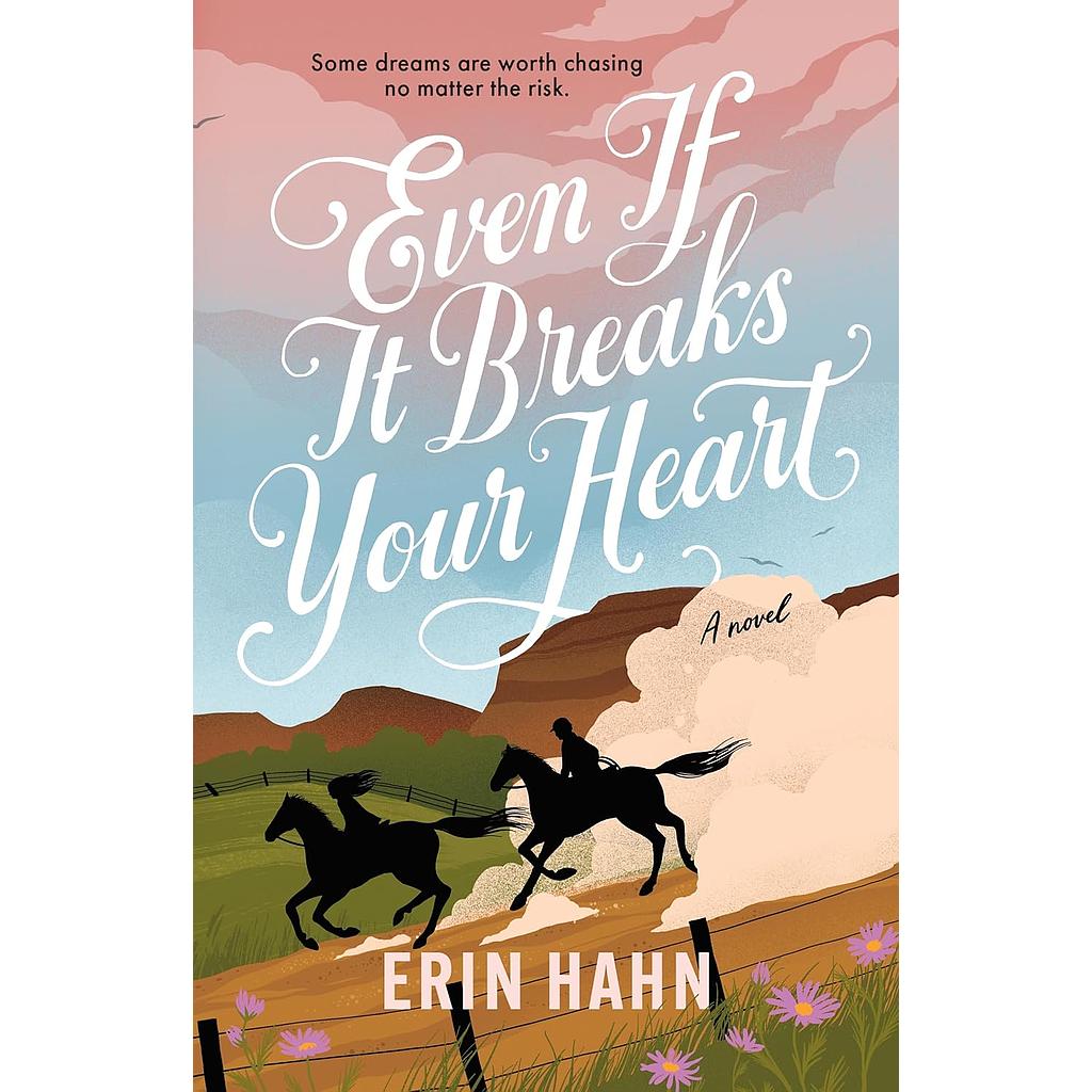 Even If It Breaks Your Heart