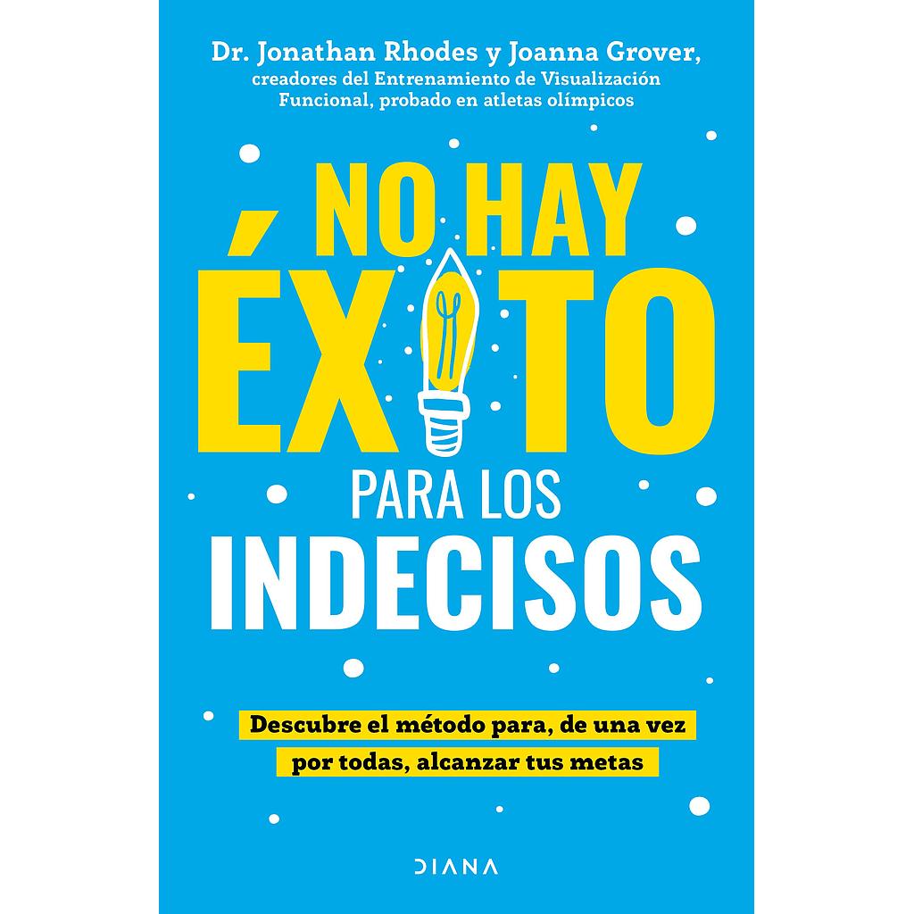 No hay exito para los indecisos