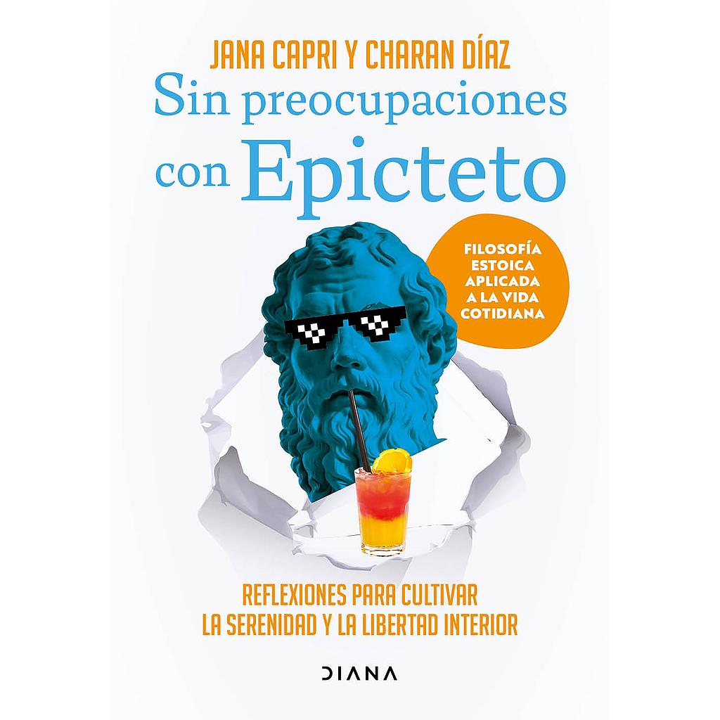 Sin preocupaciones con Epicteto