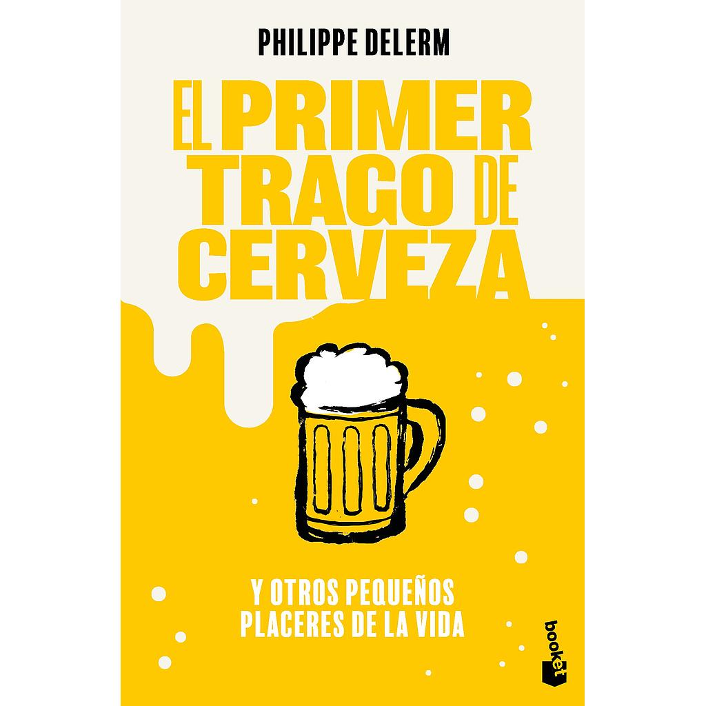 El primer trago de cerveza