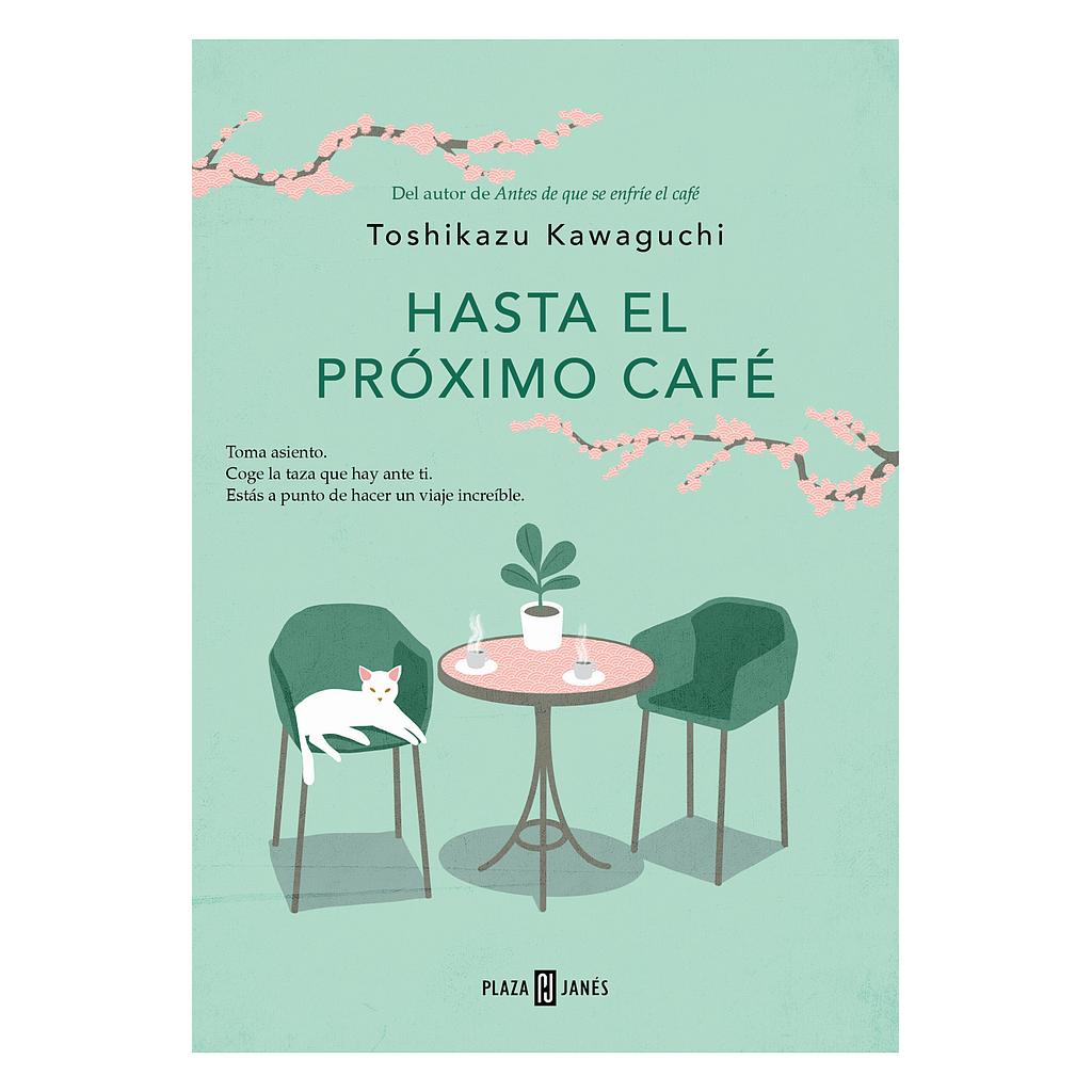 Hasta el proximo cafe (Antes de que se enfrie el cafe 4)