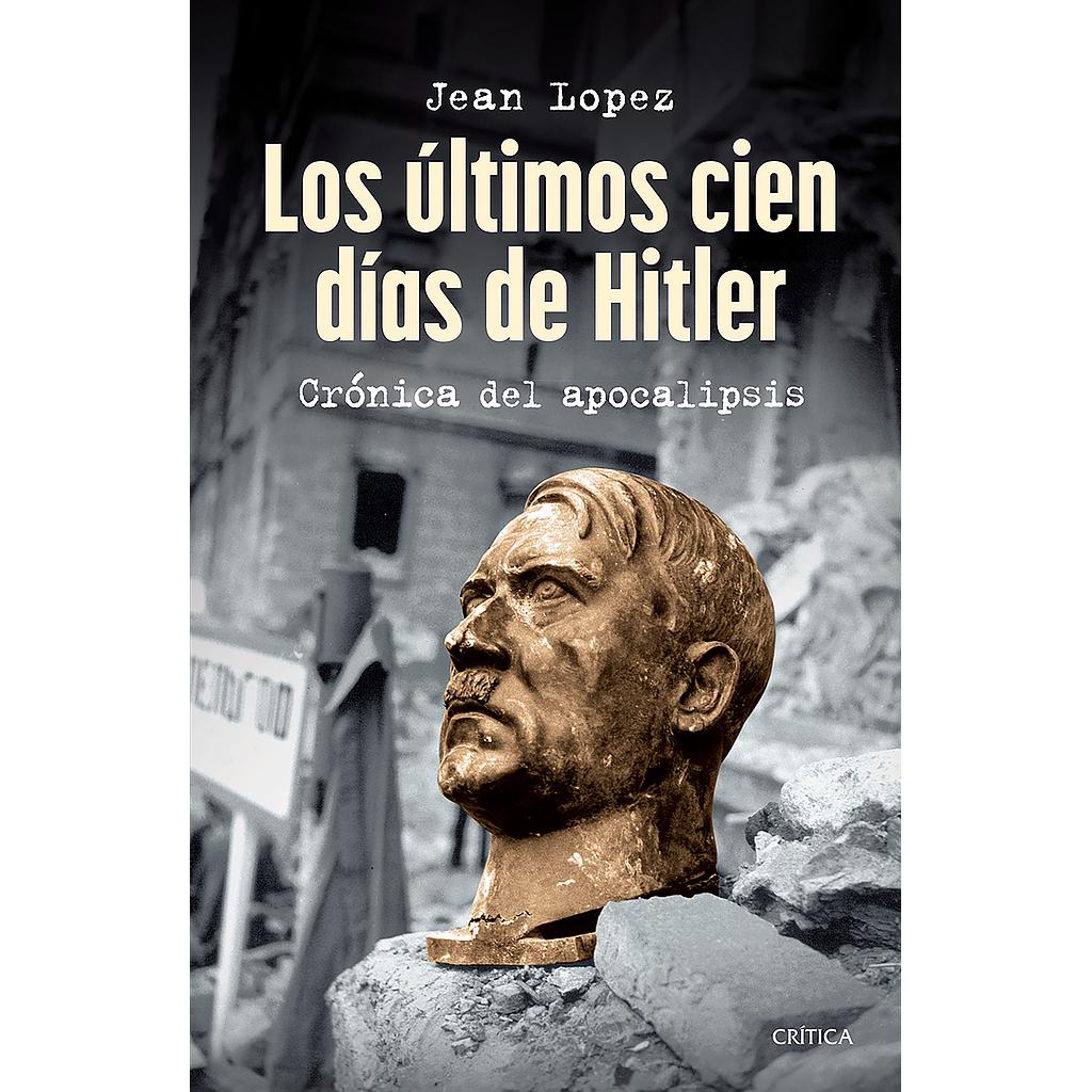 Los ultimos cien dias de Hitler