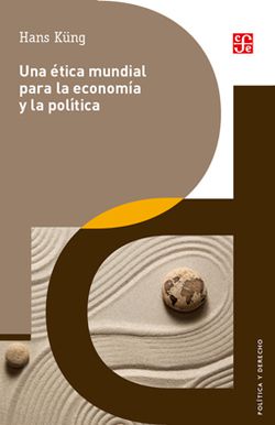 Una etica mundial para la economia y la politica