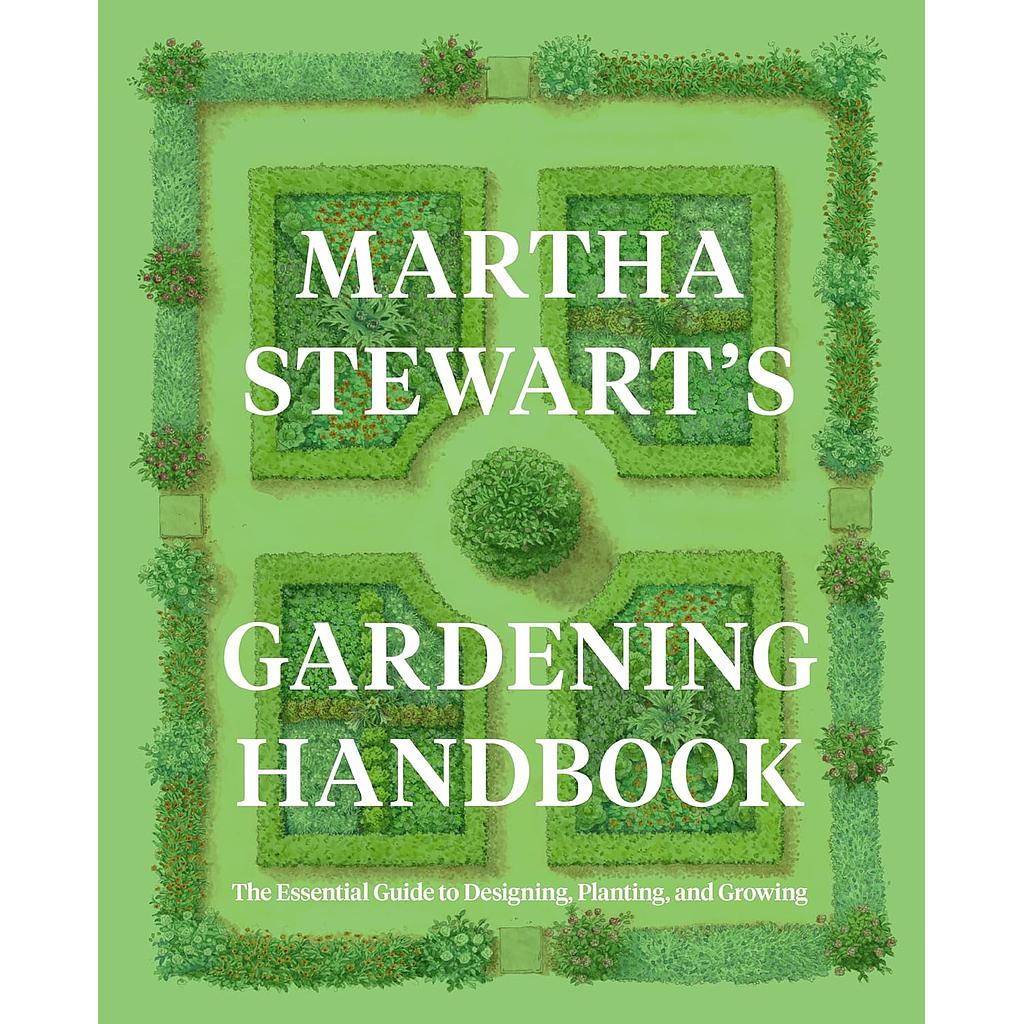 Martha Stewart's Gardening Handbook