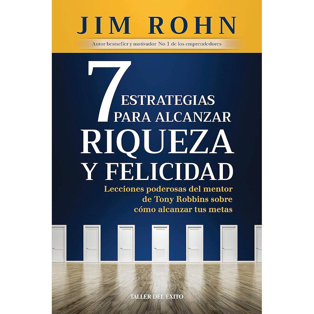 7 estrategias para alcanzar riqueza y felicidad