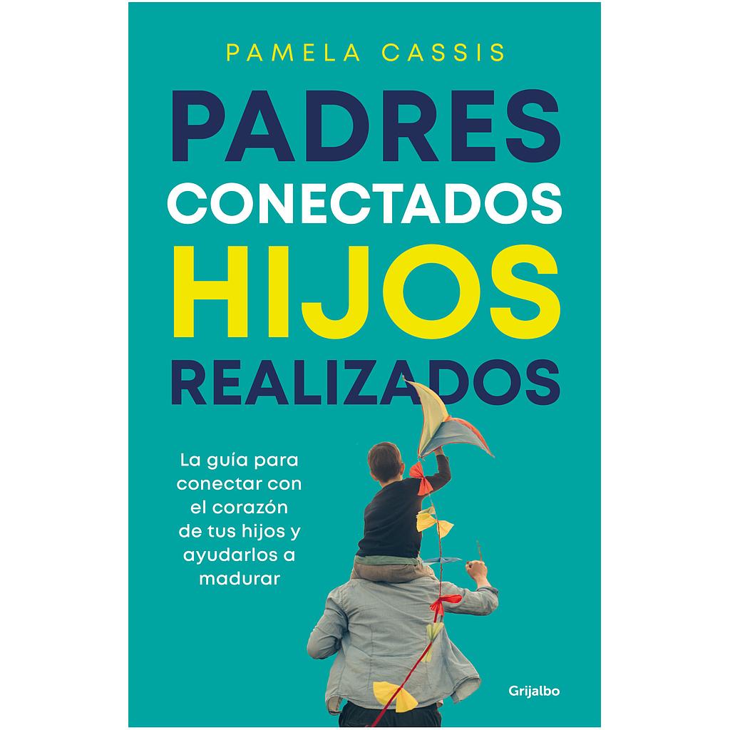 Padres conectados, hijos realizados