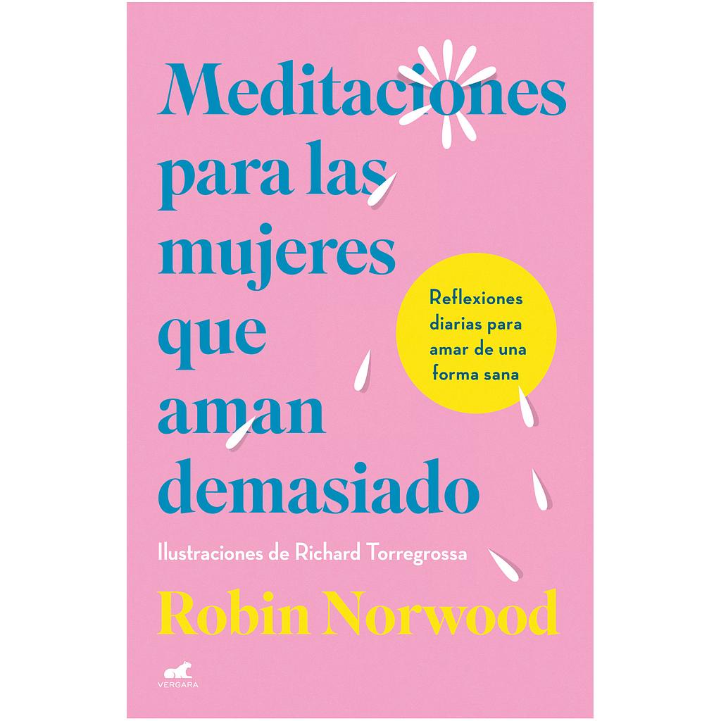 Meditaciones para las mujeres que aman demasiado