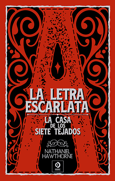 La letra escarlata / La casa de los siete tejados
