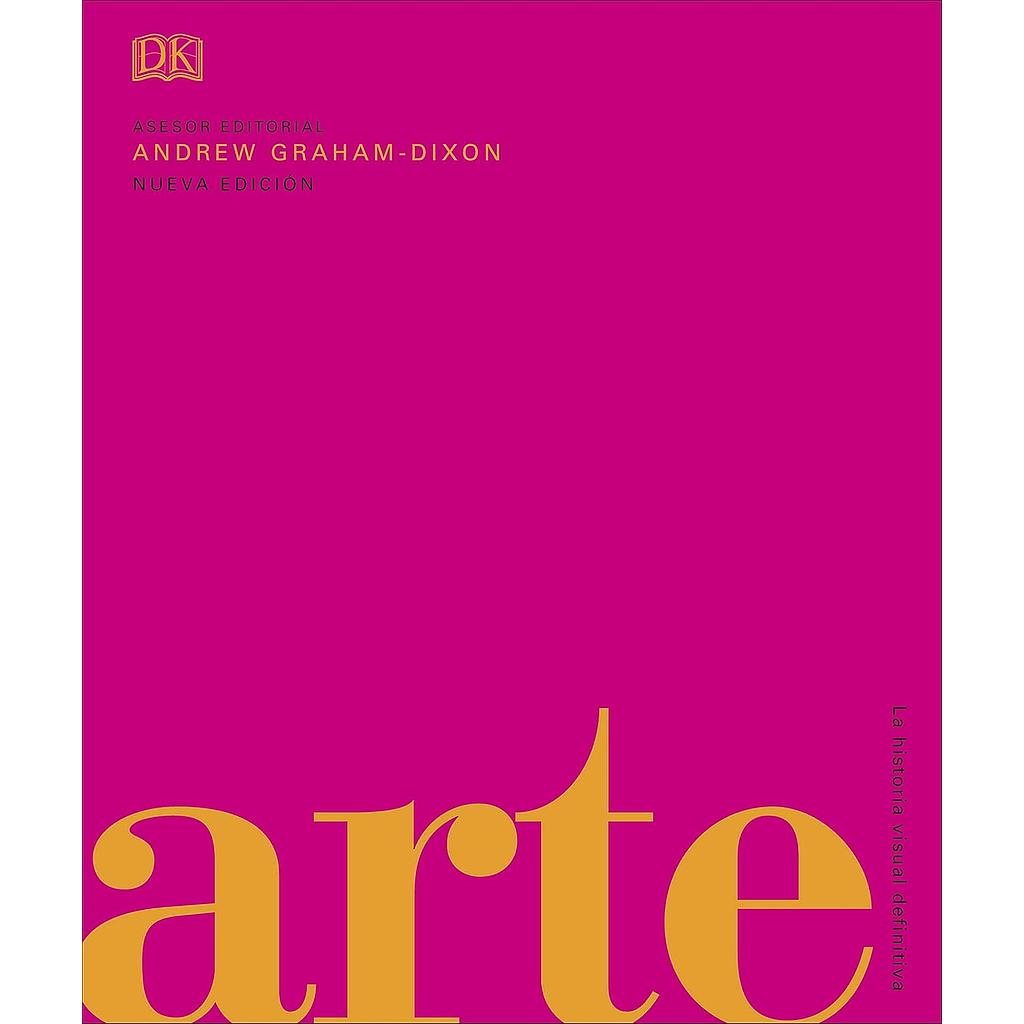 Arte: La historia visual definitiva