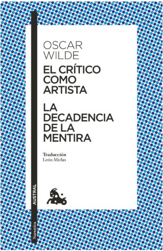 El critico como artista / La decadencia de la mente