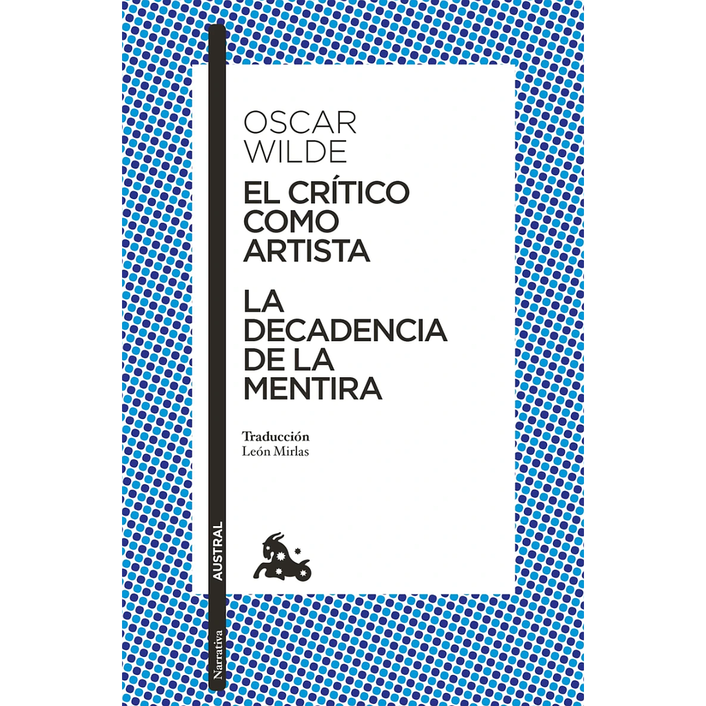 El critico como artista / La decadencia de la mente